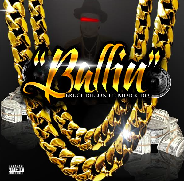 New Music: Bruce Dillon feat. Kidd Kidd “Ballin”