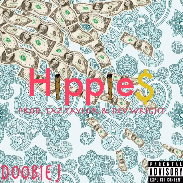 Doobie J – “Hippies” Prod By Taz Taylor & Dev Wright | @heydoobiej @DoapHouse
