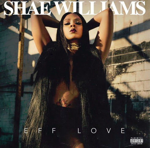 New Video: Shae Williams “Eff Love”