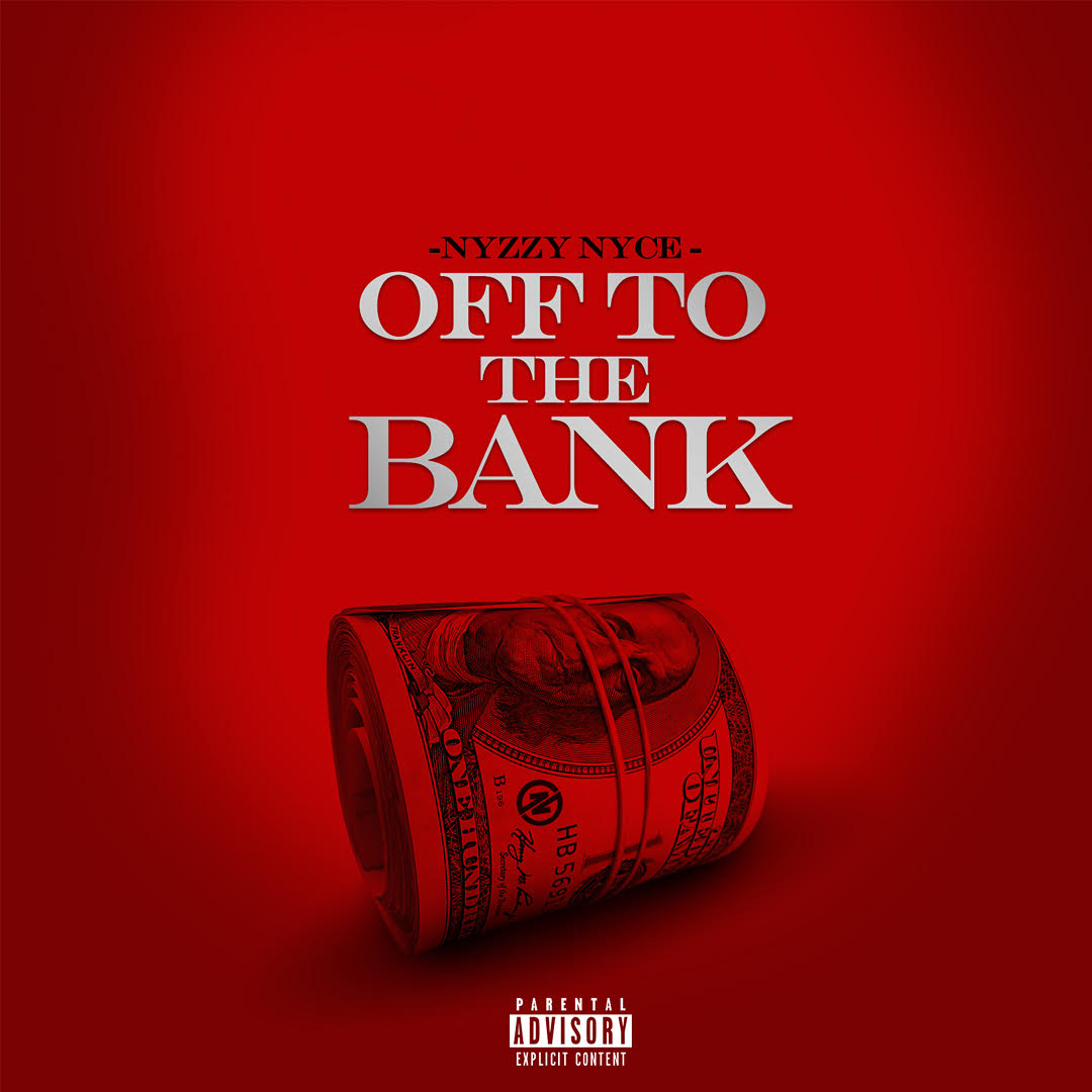 Nyzzy Nyce – “Off To The Bank” | @NyzzyNyce @AmpOnTheTrack