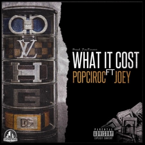 New Music: PopCiroc “What It Cost” prod. by Zaytoven