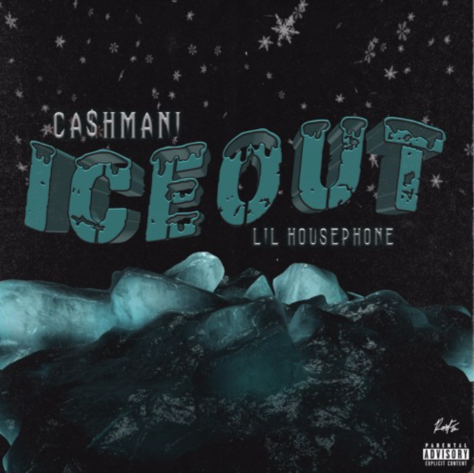 Ca$hmani & Lil House Phone – ‘Ice Out/Bands Out!’ | @cashfuckingmani