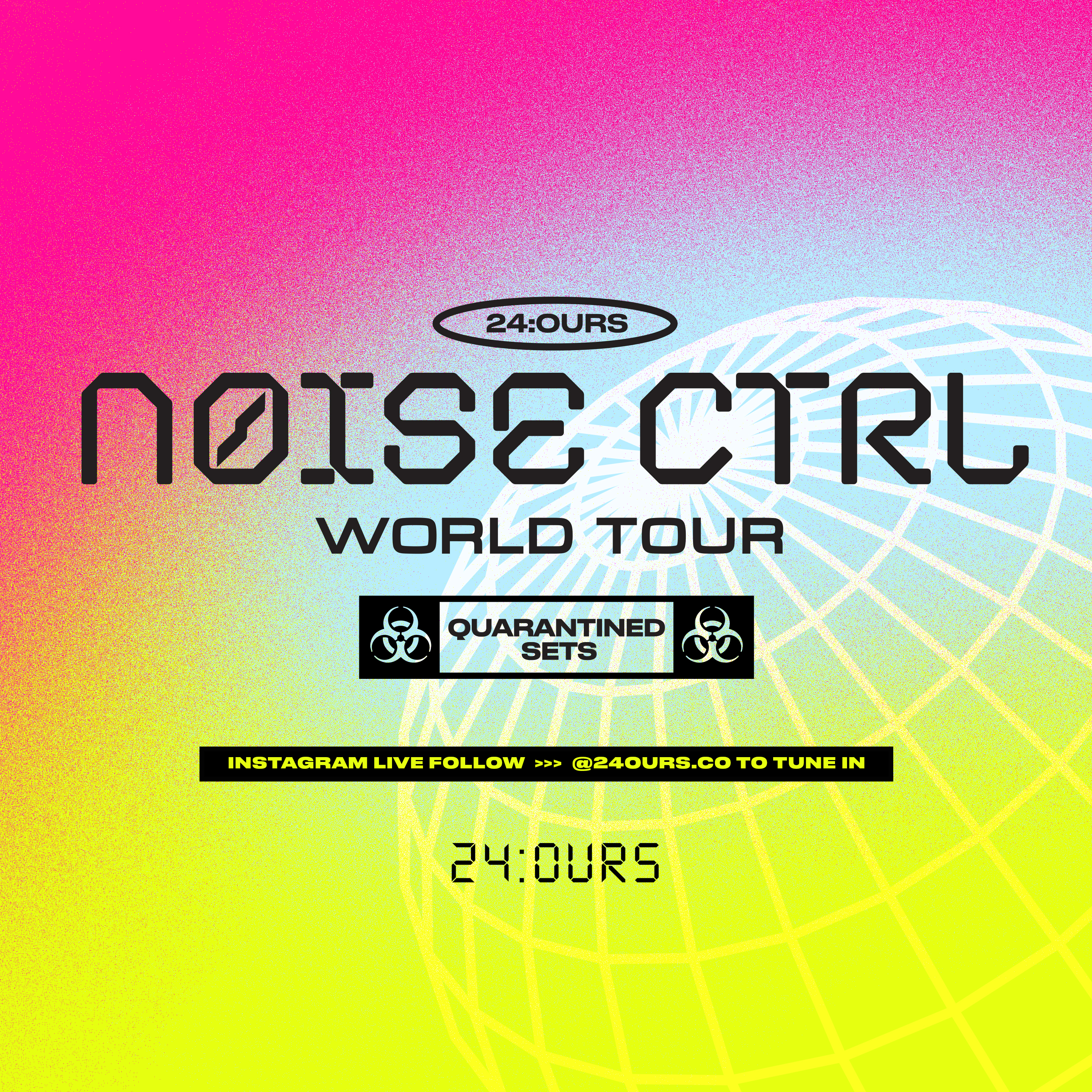 24:OURS Presents… “Noise Ctrl: World Tour”