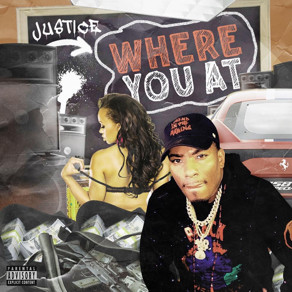 Justice Releases Street Anthem “Where You At”