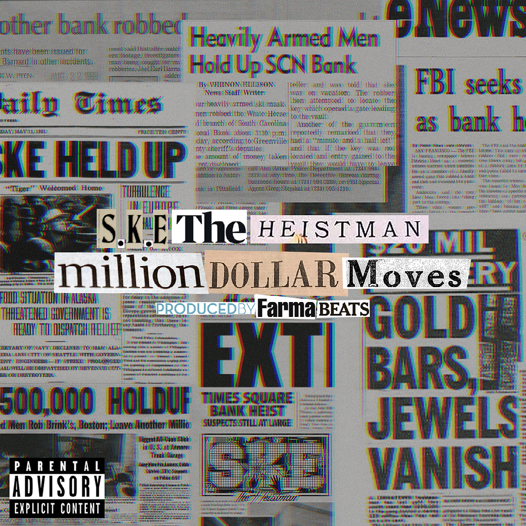 SKE The Heistman Releases “Million Dollar Moves”