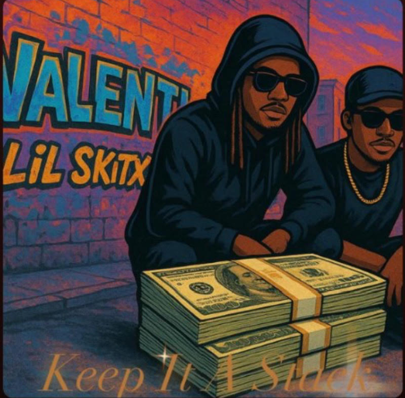 Rising Rhymers Lil Skitx & Valenti Set The Bar With “Keep It A Stack”